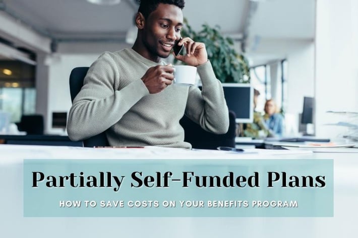 Partially Self-Funded Plans